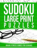 Sudoku Large Print Puzzles: Brain Fitness Games for Seniors 198759861X Book Cover