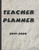 Teacher Planner 2019-2020: Large Undated Weekly and Monthly Academic year Calendar Workbook to Plan and Record Class Activities 1691405132 Book Cover