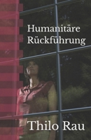 Humanitäre Rückführung (German Edition) B0DTF8WRTB Book Cover