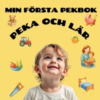 Min första pekbok – Peka och lär: Peka, prata och skratta – den perfekta första boken (Swedish Edition) B0FG141XGX Book Cover
