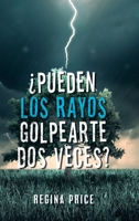 ?Pueden Los Rayos Golpearte Dos Veces? 1728325153 Book Cover