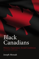 Black Canadians: History, Experience, Social Conditions 1552663450 Book Cover