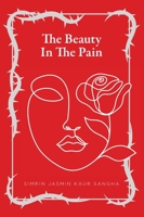 The Beauty in the Pain 1525549553 Book Cover