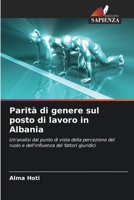 Parità di genere sul posto di lavoro in Albania (Italian Edition) 6209586686 Book Cover
