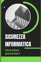 SICUREZZA INFORMATICA (Italian Edition) B0CWMM2F7N Book Cover