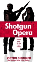 Shotgun Opera 0440241715 Book Cover