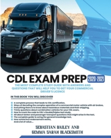 CDL Exam Prep 2020-2021: The Most Complete Study Guide With Answers and Questions That Will Help You to Get Your Commercial Driver's License 1801135053 Book Cover