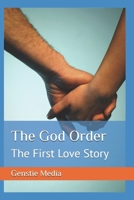 The God Order: The First Love Story B0F9X9SBQS Book Cover