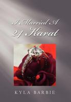 I Married a 24 Karat 1469168065 Book Cover