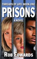 Prisons: A Novel (Threads of Life) 173406563X Book Cover