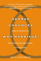 Why Marriage?: The history shaping today's debate over gay equality 0465009581 Book Cover