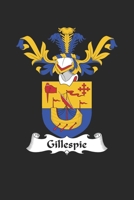 Gillespie: Gillespie Coat of Arms and Family Crest Notebook Journal (6 x 9 - 100 pages) 1701273934 Book Cover