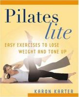 Pilates Lite: Easy Excercises to Lose Weight and Tone Up 1592330835 Book Cover