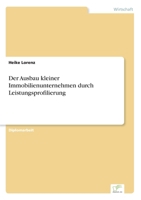 Der Ausbau kleiner Immobilienunternehmen durch Leistungsprofilierung 383862470X Book Cover