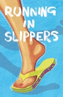 Running in Slippers B0BLM4TL6S Book Cover