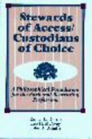 Stewards of Access Custodians of Choice: A Philosophical Foundation for the Park and Recreation Profession 1571670092 Book Cover