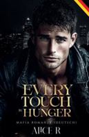 Every Touch is Hunger: Mafia Romanze (Deutsch) (Poison to Ashes (Deutsch)) (German Edition) B0G4DBQ793 Book Cover