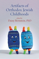 Artifacts of Orthodox Jewish Childhoods: Personal and Critical Essays 1953829252 Book Cover