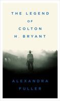 Cowboy: The Legend of Colton H. Bryant 0143115375 Book Cover