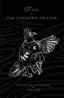 Tale of The Unknown Orator 139998926X Book Cover
