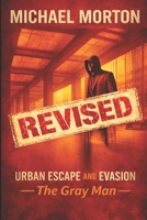 URBAN ESCAPE AND EVASION: The Gray Man - Revised B0GK6XFWKZ Book Cover