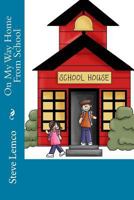 On My Way Home from School 1541185951 Book Cover
