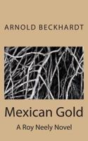 Mexican Gold 148959230X Book Cover