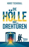 Die Hölle hat Drehtüren (German Edition) 3695116684 Book Cover