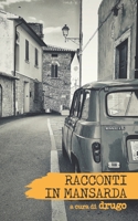 Racconti In Mansarda B08CWG64YH Book Cover