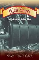 Kick Start: Memories of an Outlaw Biker 1460221877 Book Cover