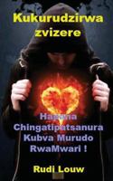 Kukurudzirwa Zvizere: Hapana Chingatipatsanura Kubva Murudo Rwamwari! 152294706X Book Cover