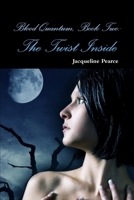 Blood Quantum, Book Two: The Twist Inside 1447767969 Book Cover