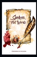 Spoken, Not Words 1729232884 Book Cover