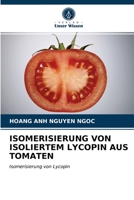 Isomerisierung Von Isoliertem Lycopin Aus Tomaten 6202845597 Book Cover