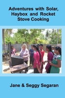 Adventures with Solar, Haybox and Rocket Stove Cooking B0915MBK9N Book Cover