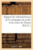 Rapport Des Administrateurs de la Compagnie de Soufre Et de Cuivre de Tharsis 2329079826 Book Cover