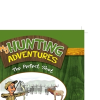 My Hunting Adventures: The Perfect Shot 146917149X Book Cover