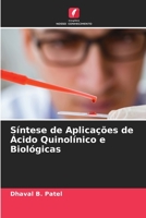 Síntese de Aplicações de Ácido Quinolínico e Biológicas 6205888475 Book Cover