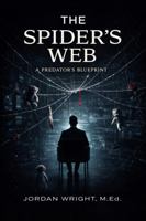 The Spider's Web: A Predator's Blueprint 1966703317 Book Cover