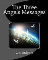 The Three Angels Messages 1611045177 Book Cover