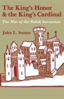 The King's honor & the King's Cardinal: The war of the Polish succession 0813155010 Book Cover