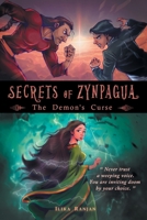 Secrets of Zynpagua: The Demon's Curse 1543707475 Book Cover