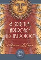 A Spiritual Approach to Astrology 0916360105 Book Cover