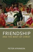 Friendship and the Body of Christ 0281056935 Book Cover