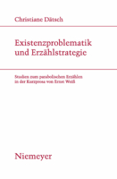 Existenzproblematik und Erzählstrategie: Studien zum parabolischen Erzählen in der Kurzprosa von Ernst Weiss 3484181869 Book Cover