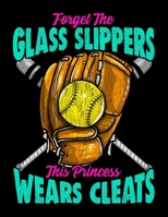 Forget The Glass Slippers This Princess Wears Cleats: Cute Forget The Glass Slippers, This Princess Wears Cleats Blank Sketchbook to Draw and Paint (110 Empty Pages, 8.5 x 11) 1712723200 Book Cover