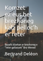 Komzet ez eus bet brezhoneg kalz pelloc’h er reter: Bezañs dizehan ar brezhoneg e “reter gallaouek” Bro-Wened (Breton Edition) B0F283WQMV Book Cover