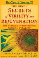 The Hindu Secrets of Virility and Rejuvenation: The Art of Restoring Sexual Vitality 153296837X Book Cover