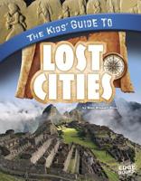 The Kids' Guide to Lost Cities 1429660090 Book Cover
