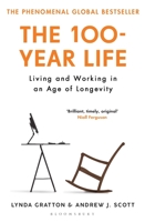 The 100 Year Life: Living and Working in an Age of Longevity